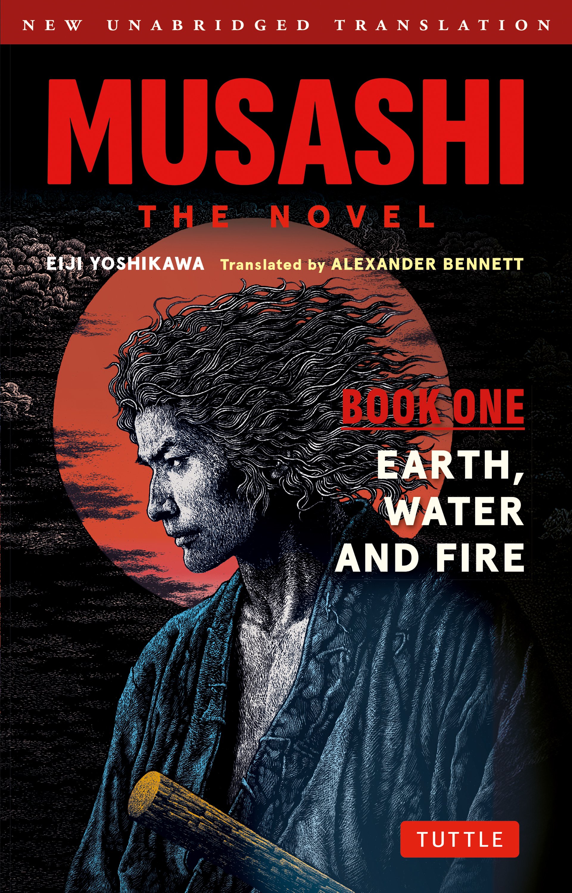 Musashi: Book One - Earth, Water & Fire: The Novel New Unabridged